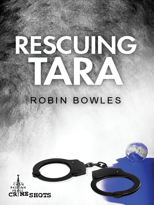 Title details for Rescuing Tara by Robin Bowles - Available